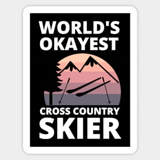 Worlds Okayest Cross Country Skier - Skiing Funny Sticker